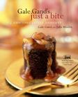 Gale Gand's Just a Bite: 125 Luscious Little Desserts By Gale Gand, Julia Moskin, Tim Turner (Photographer) Cover Image