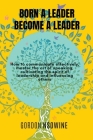 Born a Leader, Become a Leader By Gordon Nsowine Cover Image
