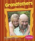 Grandfathers: Revised Edition (Families) By Lola M. Schaefer Cover Image