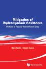 Mitigation of Hydrodynamic Resistance: Methods to Reduce Hydrodynamic Drag Cover Image