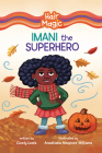 Imani the Superhero By Cicely Lewis, Anastasia Magloire Williams (Illustrator) Cover Image
