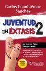 Juventud En Extasis 2 By Carlos Cuauhtaemoc Saanchez Cover Image