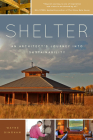Shelter: An Architect's Journey into Sustainability By Wayne Bingham Cover Image