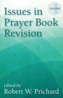 Issues in Prayer Book Revision: Volume 1 By Robert W. Prichard Cover Image