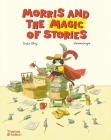 Morris and the Magic of Stories By Didier Lévy, Lorenzo Sangiò (Illustrator) Cover Image