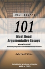 Just Essays 101 Argumentative Essays By Michael Shin Cover Image