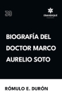 Biografía del Doctor Marco Aurelio Soto Cover Image