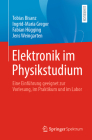 Elektronik Im Physikstudium: Eine Einführung Geeignet Zur Vorlesung, Im Praktikum Und Im Labor Cover Image