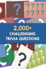 2,000+ Challenging Trivia Questions: Trivia Wednesday Night By Marge Wassil Cover Image