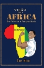 Visão para a África: da pobreza à prosperidade By Sam Miezi Cover Image