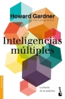 Inteligencias Múltiples: La Teoría En La Práctica By Howard Gardner Cover Image