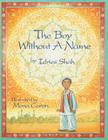 The Boy Without a Name By Idries Shah, Mona Caron (Illustrator) Cover Image