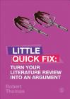 Turn Your Literature Review Into an Argument: Little Quick Fix By Robert Thomas Cover Image