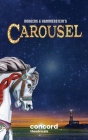 Rodgers & Hammerstein's Carousel By Richard Rodgers (Composer), II Hammerstein, Oscar (Libretto by), Ferenc Molnar (Based on a Book by) Cover Image