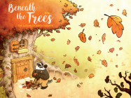 Beneath the Trees: The Autumn of Mister Grumpf Cover Image