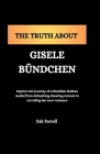 The Truth about Gisele Bündchen Cover Image
