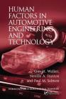 Human Factors in Automotive Engineering and Technology (Human Factors in Road and Rail Transport) By Guy H. Walker, Neville A. Stanton Cover Image