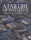 A Failure of Initiative: Final Report of the Select Bipartisan Committee to Investigate the Preparation for and Response to Hurricane Katrina By House (U S ) (Producer) Cover Image