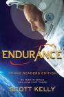 Endurance, Young Readers Edition: My Year in Space and How I Got There By Scott Kelly Cover Image