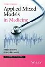 Applied Mixed Models in Medicine (Statistics in Practice) Cover Image