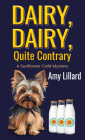 Dairy, Dairy, Quite Contrary By Amy Lillard Cover Image