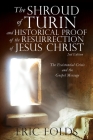 The Shroud of Turin and Historical Proof of the Resurrection of Jesus Christ: The Existential Crisis and the Gospel Message Cover Image