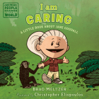 I am Caring: A Little Book about Jane Goodall (Ordinary People Change the World) By Brad Meltzer, Christopher Eliopoulos (Illustrator) Cover Image