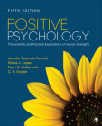 Positive Psychology: The Scientific and Practical Explorations of Human Strengths By Jennifer Teramoto Pedrotti, Shane J. Lopez, Ryon C. McDermott Cover Image