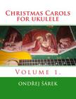 Christmas Carols for ukulele: Volume 1. Cover Image