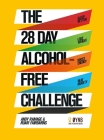 The 28 Day Alcohol-Free Challenge: Sleep Better, Lose Weight, Boost Energy, Beat Anxiety Cover Image
