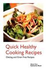 Quick Healthy Cooking Recipes: Dieting and Grain Free Recipes By Anne Cox, Reed Katherine Cover Image
