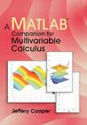 A MATLAB Companion for Multivariable Calculus By Jeffery Cooper Cover Image