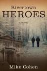 Rivertown Heroes By Mike Cohen Cover Image