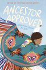Ancestor Approved: Intertribal Stories for Kids By Cynthia Leit Smith Cover Image