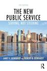 The New Public Service: Serving, Not Steering By Janet V. Denhardt, Robert B. Denhardt Cover Image