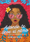 Adonde te lleve el ritmo: (Spanish Edition) Novela romántica sobre el primer amor perdido By Sarah Dass Cover Image