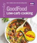 Good Food: Low-Carb Cooking By BBC Books Cover Image