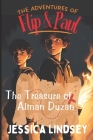 The Adventures of Flip and Paul: The Treasure of Alman Duzan By Jessica Lindsey Cover Image