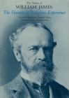 The Varieties of Religious Experience (Works of William James #19) By William James, John E. Smith (Introduction by) Cover Image
