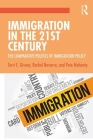 Immigration in the 21st Century: The Comparative Politics of Immigration Policy By Terri Givens, Rachel Navarre, Pete Mohanty Cover Image