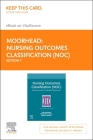 Nursing Outcomes Classification (Noc) - Elsevier eBook on Vitalsource (Retail Access Card): Measurement of Health Outcomes Cover Image