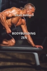 Bodybuilding Zen By Vitalli Belducci Cover Image