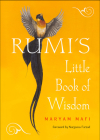 Rumi's Little Book of Wisdom By Rumi, Maryam Mafi (Translated by), Narguess Farzad (Foreword by) Cover Image