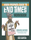 The Non-Prophet's Guide to the End Times Workbook By Todd Hampson Cover Image