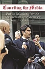 Courting the Media: Public Relations for the Accused and the Accuser By Margaret MacKenzie Cover Image