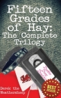 Fifteen Grades of Hay: The Complete Trilogy Cover Image