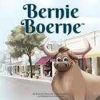 Bernie Boerne By Anna Glanowski, Melissa Grace Glanowski, Kimberly Glanowski Cover Image