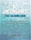 Be Uncensored: The Coloring Book By Theresa Tirk Cover Image