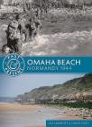 Omaha Beach: Normandy 1944 (Past & Present) Cover Image