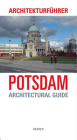 Potsdam: Architectural Guide (Architectural Guides) By Paul Sigel, Silke Dahmlow, Frank Seehausen, Lucas Elmenhorst Cover Image